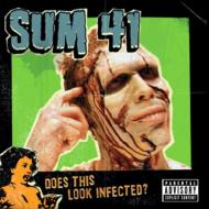 SUM 41・DOES THIS LOOK INFECTED？